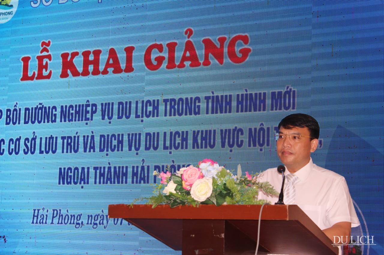 Ông Trần Văn Ngọc - Phó Giám đốc Sở Du lịch Hải Phòng phát biểu khai mạc Lớp bồi dưỡng